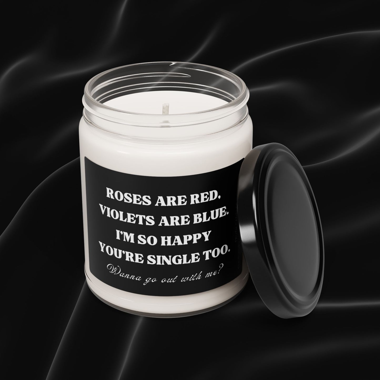 Love Candles | Roses are red, violets are blue. I'm so happy you're single too