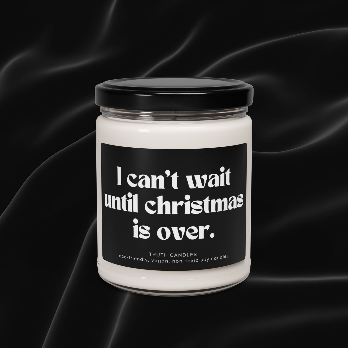 Funny Scented Candle | I can't wait until christmas is over